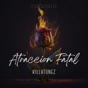 Killatonez – Atraccion Fatal